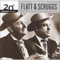 Lester Flatt and Earl Scruggs - 20th Century Masters - Millennium Collection